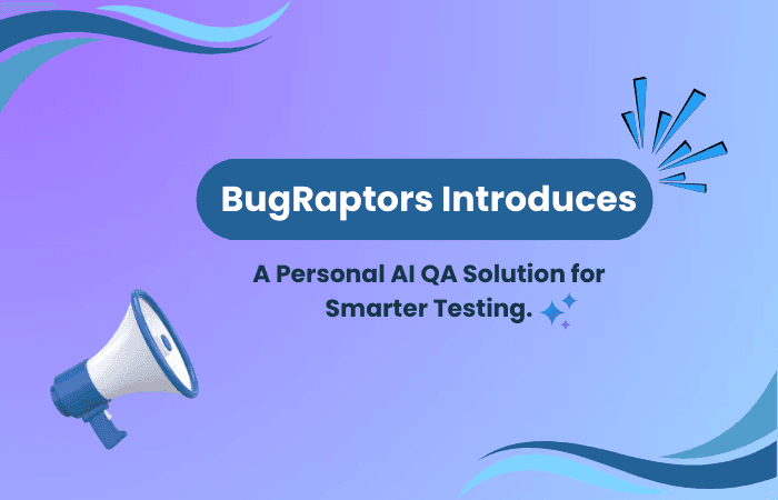 BugRaptors Introduces a Personal AI QA Solution for Smarter Testing