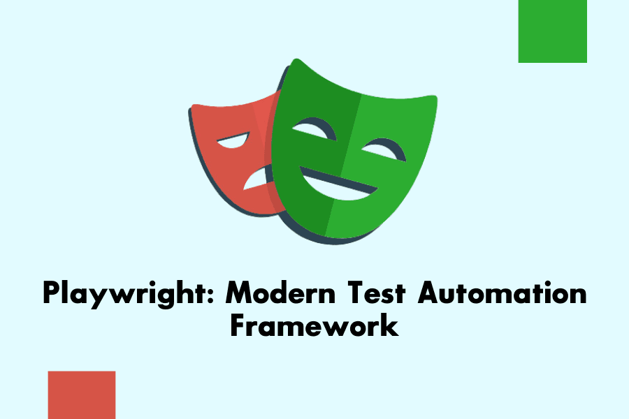A Glance at Playwright - A Modern and User-Friendly Test Automation Framework