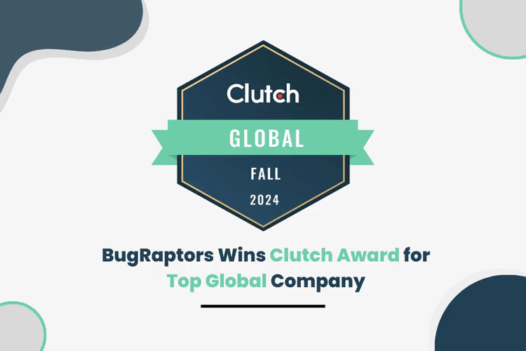 BugRaptors Awarded as Top Global Company of Fall 2024 by Clutch