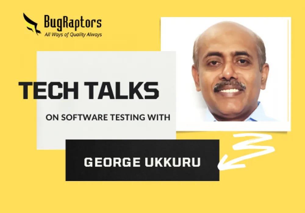 QA Talks With George Ukkuru