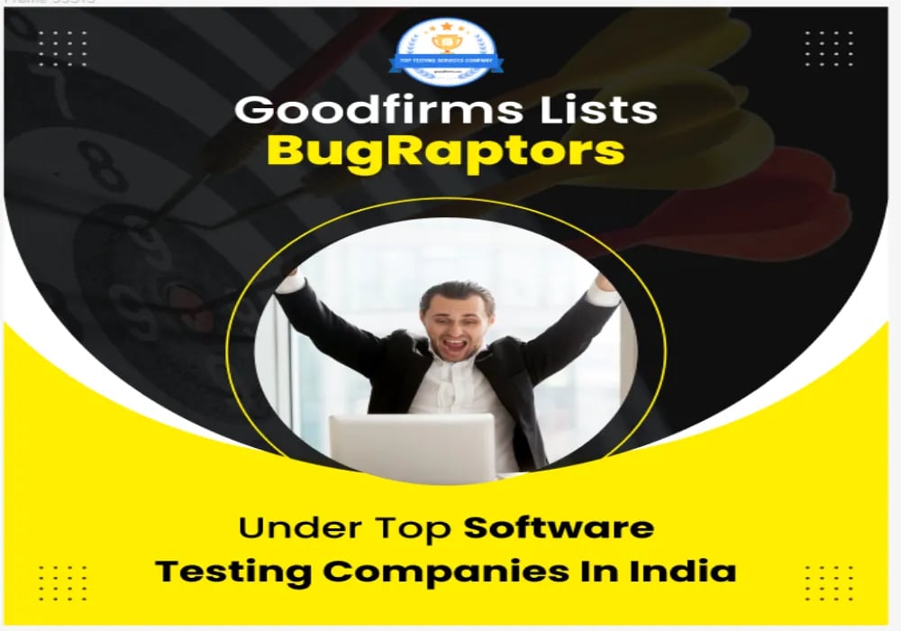 Goodfirms Lists BugRaptors Under Top Software Testing Companies In India