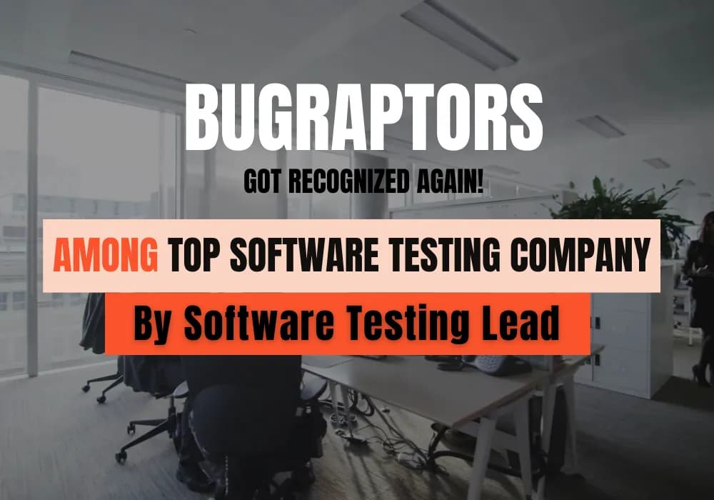 Software Testing Lead Honors BugRaptors As Top Software Testing Company