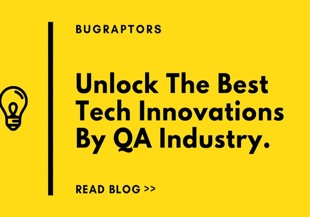 Unlock The Best Tech Innovations By QA Industry