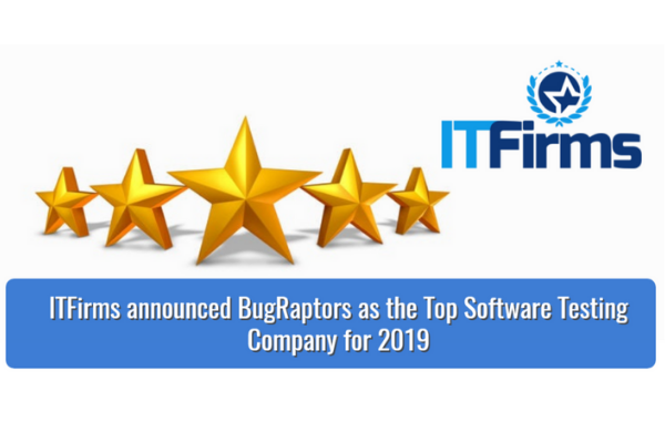 BugRaptors Recognized As Top-Ranked Software Testing Company by ITFirms