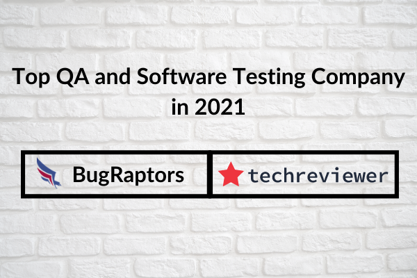 BugRaptors Recognized By Techreviewer As The Top Software Testing Company