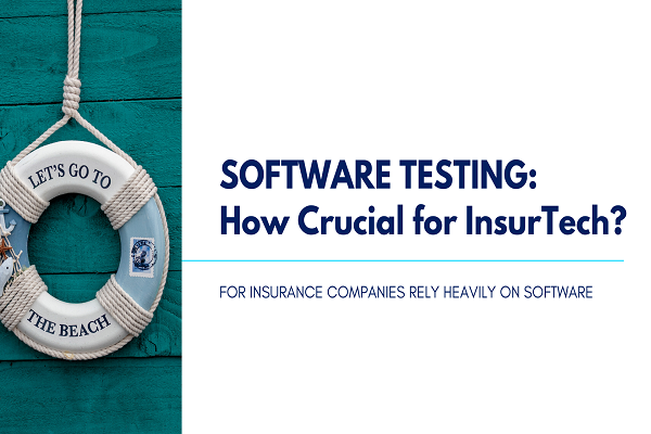 How Critical Is Software Testing For Insurance Domain?