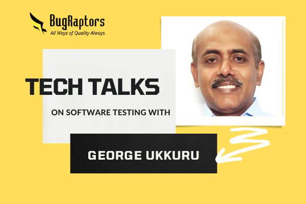 QA Talks With George Ukkuru