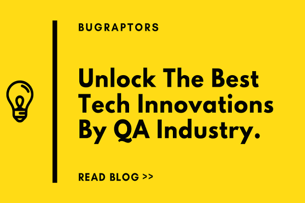 Unlock The Best Tech Innovations By QA Industry
