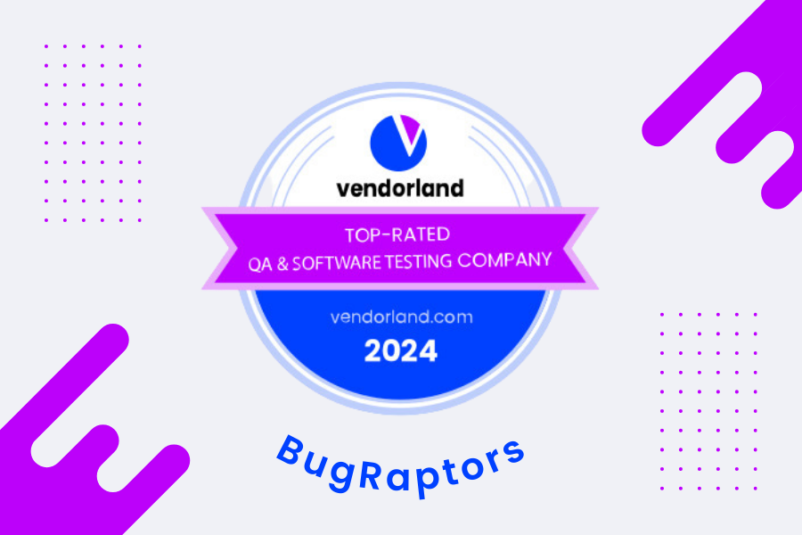 BugRaptors Recognized as a Top QA & Software Testing Company by Vendorland